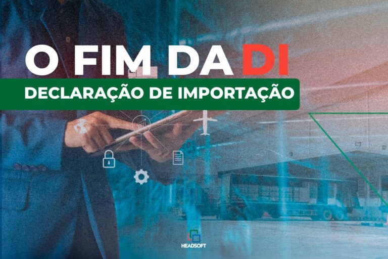 O Fim da Declaração de Importação (DI) e a Modernização do Comércio Exterior no Brasil