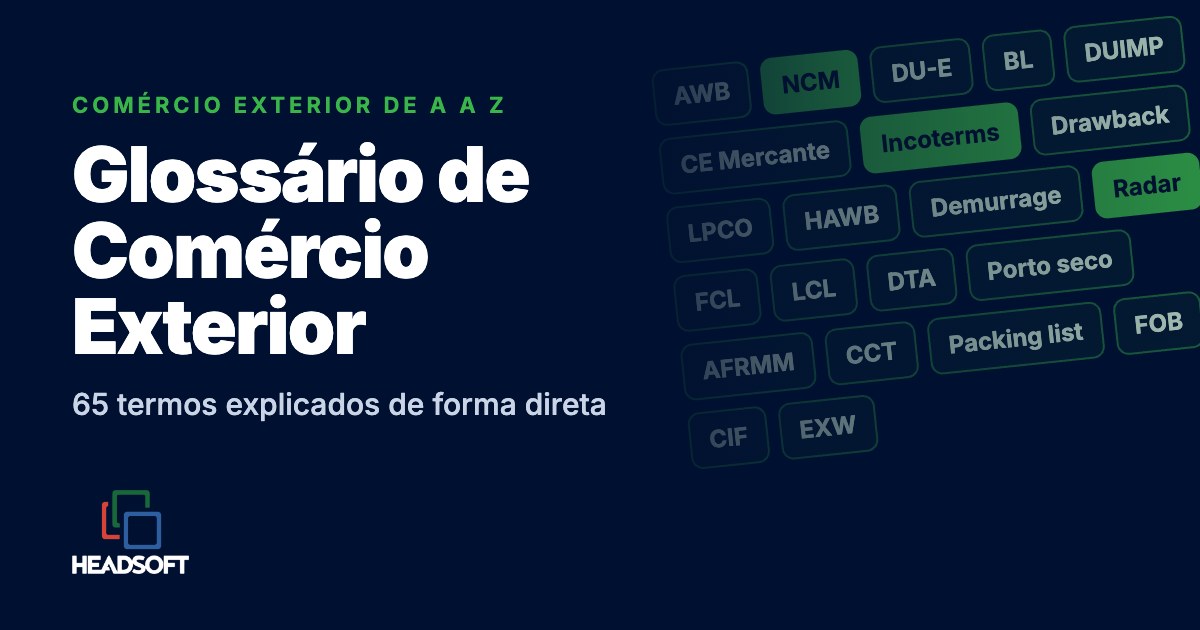 Glossário de comércio exterior da HeadSoft com termos como AWB, NCM, DU-E, DUIMP e Incoterms